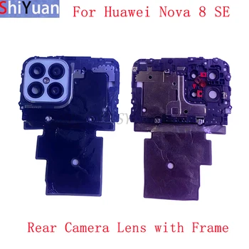 Обектив на задната камера с притежателя на обхвата на делото за Huawei Nova 8 SE Резервни части за задната част на рамката камери